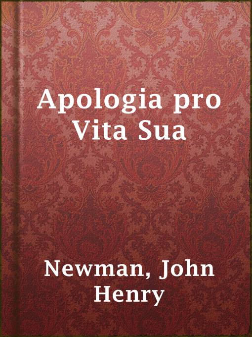 Title details for Apologia pro Vita Sua by John Henry Newman - Available
